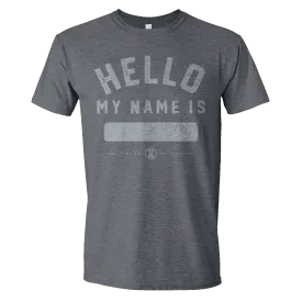 Hello My Name Is Gray Tee